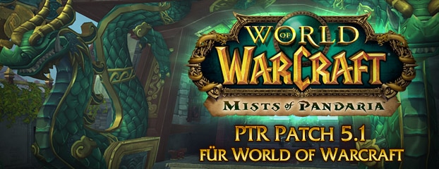 PTR Patch 5.1 jetzt live! - Letzter Stand: 8. November